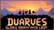Dwarves: Glory, Death, and Loot